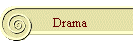 Drama