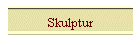 Skulptur